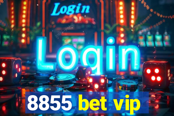 8855 bet vip